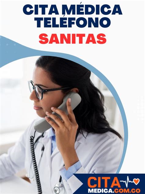 telefono para sacar citas sanitas|Citas Médicas